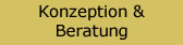 Konzeption und Beratung